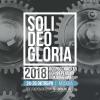 Всероссийская конференция поклонения «Soli Deo Grolia 2018»