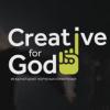 Международная творческая конференция «CREATIVE FOR GOD»